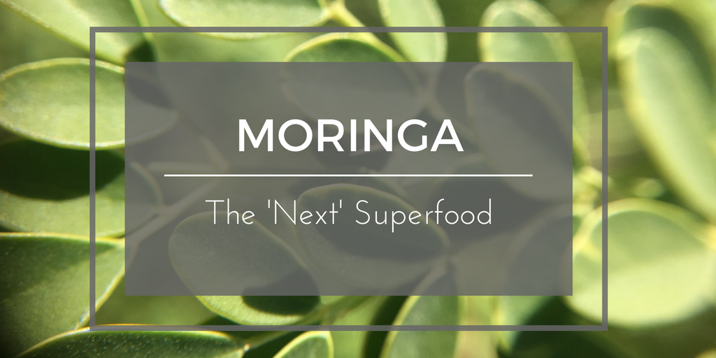 Moringa The ‘Next’ Superfood